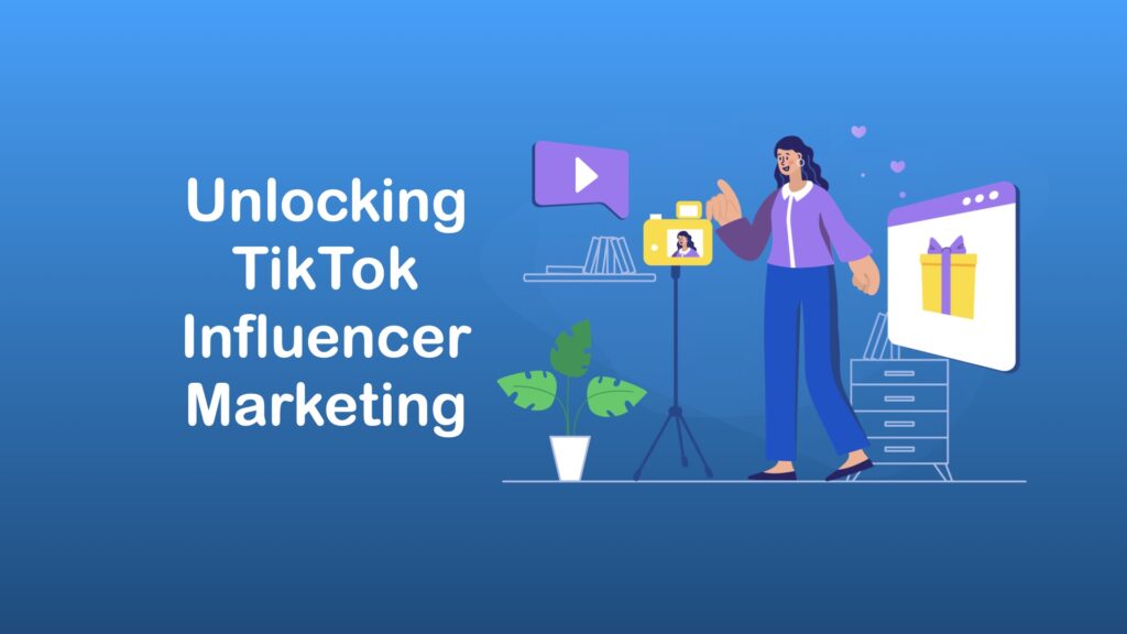 Unlocking Tiktok Influencer Marketing 5 Key Things You Should Know Influenow Malaysia